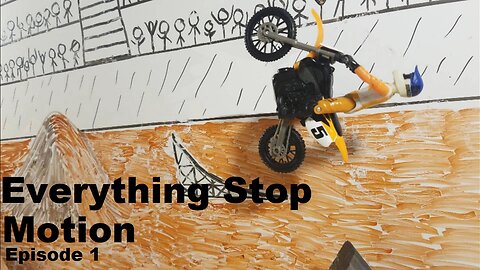 Everything Stop Motion Episode 1 (Freestyle Motocross)