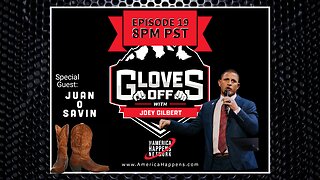 Gloves Off Episode 19 w Special Guest Juan O Savin