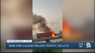 Semi fire snarls traffic for hours in northbound lanes of I-95 in Boca Raton