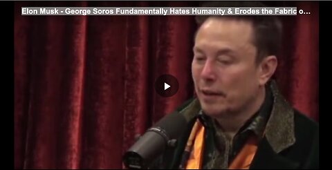 Elon Musk - George Soros Fundamentally Hates Humanity