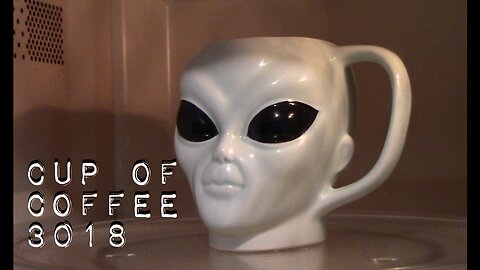 cup of coffee 3018---Son Rethinks Father's Alien Abduction Account (*Adult Language)