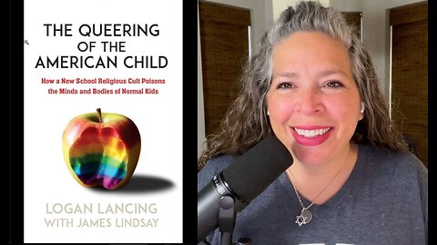 PODCAST #33 - BBTB - “The Queering of the American Child” by Lancing & Lindsay - Book Review Part 1