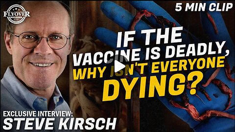 IF THE VACCINE IS DEADLY, WHY ISN’T EVERYONE DYING?