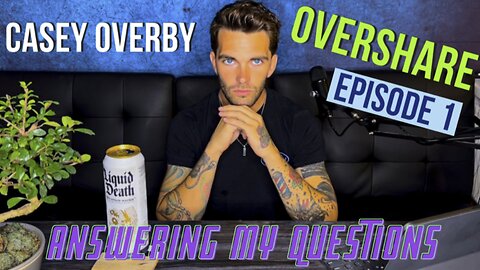 Casey Overby - Overshare - Episode 1