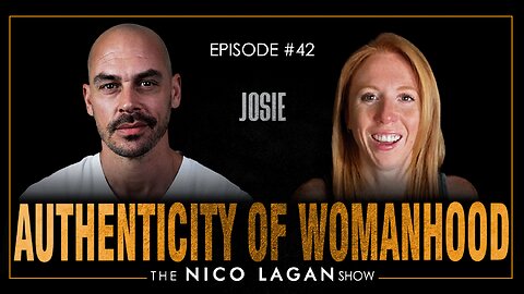 Decoding the Authenticity of Womanhood | The Nico Lagan Show