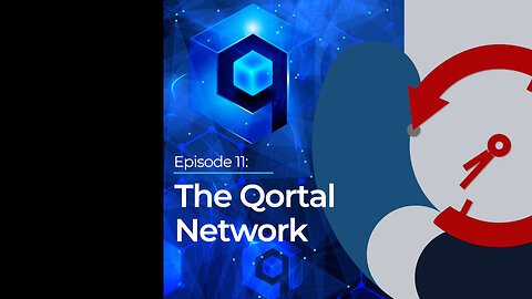 Episode 11: The Qortal Network