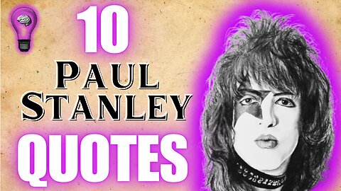 10 Paul Stanley QUOTES That Will Motivate & Inspire Your Inner Rock Star! 🎵🎤🎸