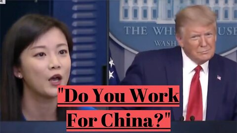 President Trump Calls Out Chinese Reporter?