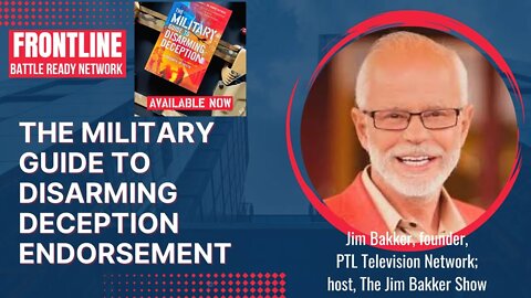 The Military Guide to Disarming Deception - Book Trailer #6 | Pastor Jim Bakker's' Endorsement