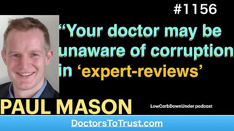 PAUL MASON a- | “Your doctor may be unaware of corruption in ‘expert-reviews’