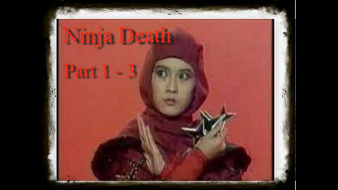 Ninja Death 1987 Part 3 | Classic Kung Fu Movies| Kung Fu Classics | Classic Martial Art Movies