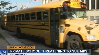 Private school threatens to sue Milwaukee Public Schools