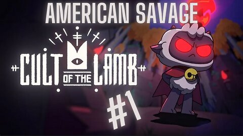 Cult of the Lamb: Part 1