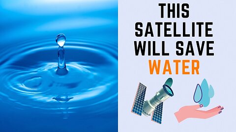 This new satellite will save water?