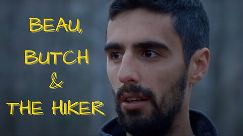Beau, Butch & The Hiker | Short Film | Drama | Comedy | Lone Batch Productions
