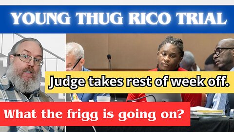 Young Thug RICO Update - Judge takes the week off, Drake in sypport of Young Thug