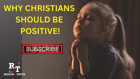 Why Christians Should Be Positive