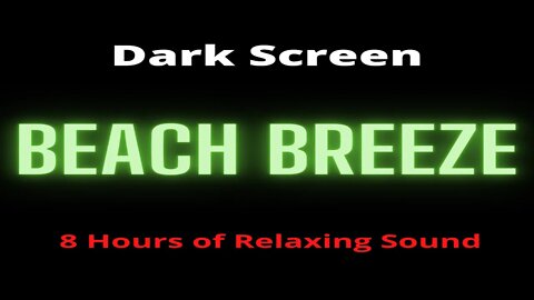 Beach Breeze | White Noise Black Screen | Sleep, Study, Focus | Over 8 Hours #whitenoise
