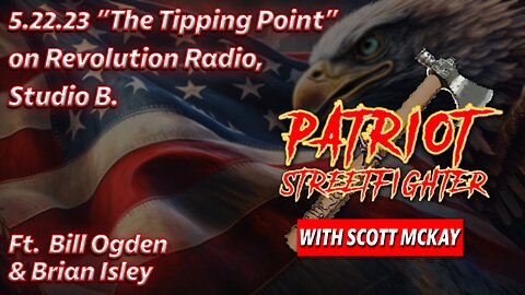 “The Tipping Point” in STUDIO B, with Bill Ogden and Brian Isley PART 2 | 05/22/23 PSF