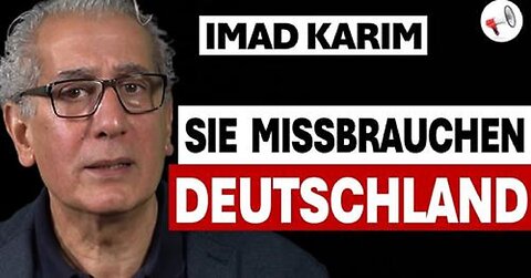 Deutschland wird missbraucht | Im Gespräch mit Imad Karim