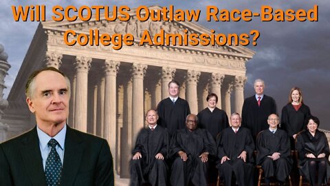 Jared Taylor || Will Scotus Outlaw Race-Based College Admissions?