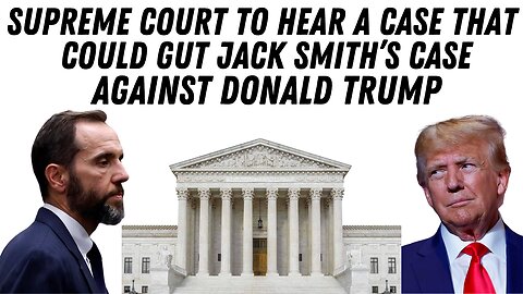 Supreme Court To Hear J-6 Case Impacting Prosecution Of Trump !!!