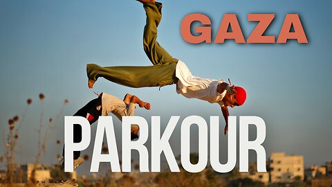 Parkour Power: Resilience of Gaza's Athletes
