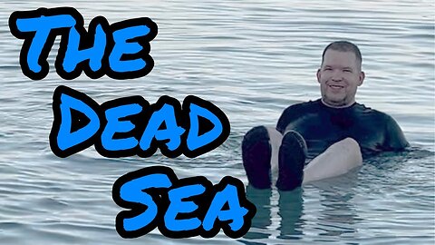 Israel 2023: My Review of The Dead Sea