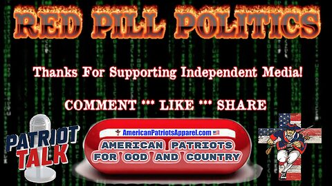 Red Pill Politics - Patriot Talk