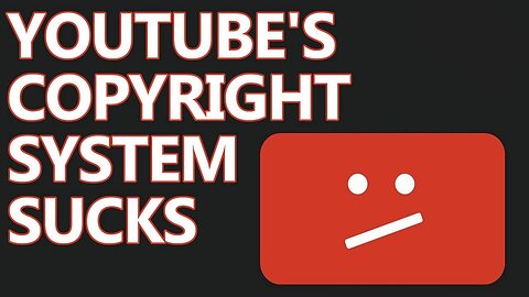 YouTube's Copyright System Sucks
