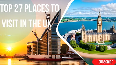 Top 27 Places To Visit In United Kingdom - UK Travel Guide