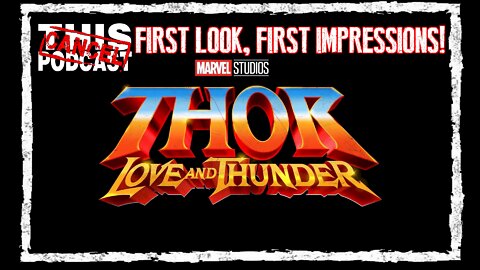 Marvel's Thor: Love and Thunder - First Look, First Impressions!