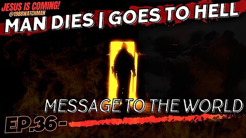 Man Dies And Goes To Hell | Has Message For The World | EP.36