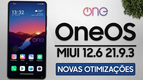 MIUI 12.6 OneOS v21.9.3 | GRANDES MELHORIAS E MAIS DESEMPENHO | XIAOMI, POCO & REDMI!