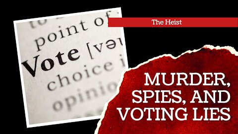 The Heist: Excerpt from the 2008 documentary, Murder, Spies & Voting Lies