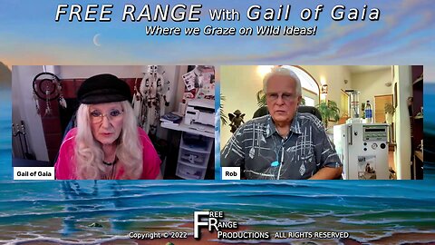 "The Watt-Ahh Difference" With Rob Gourley and Gail of Gaia on FREE RANGE