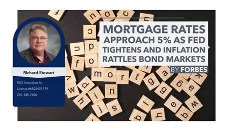 Mortgage Rates Approach 5% as Fed Tightens and Inflation rattles bond Markets by Forbes
