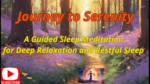 Journey to Serenity: A Guided Sleep Meditation for Deep Relaxation and Restful Sleep