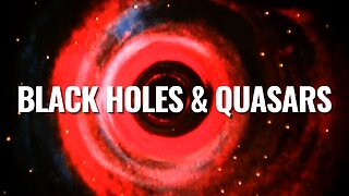 Black Holes and Quasars (HD)