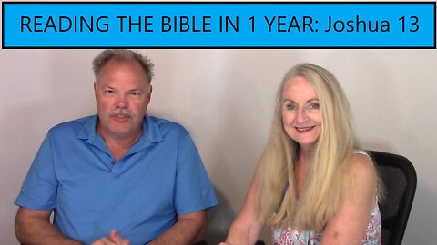 Reading the Bible in 1 Year - Joshua Chapter 13 - Land Still to be Taken