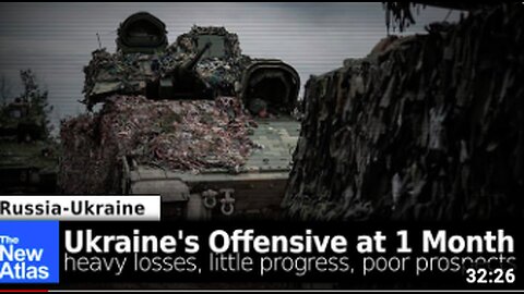 Ukraine's Offensive at 1 Month - Losing the War of Attrition- TheNewAtlas