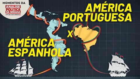 As diferenças da América espanhola para a portuguesa | Momentos Análise Política da Semana