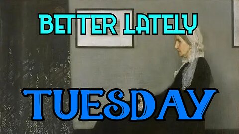 Better Lately - Tuesday
