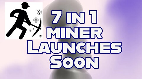 Ryker BNB 7 in 1 Miner Launches 7/22 - Get In Early