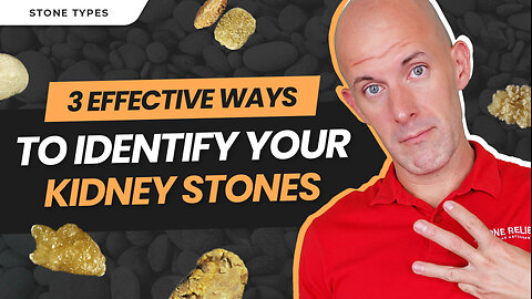 How to Identify Your Kidney Stones in 3 ways