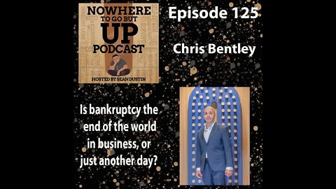 #125 Is Bankruptcy The End Of The World In Business, Or Just Another Day???
