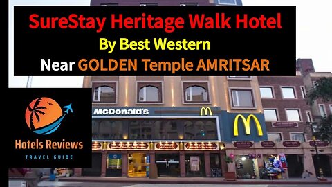 Surestay Heritage Walk Hotel By Best Western Near Golden Temple Amritsar Punjab Jalianwala bagh