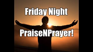 Ten Days of Awe! Friday Night PraiseNPrayer. Sep 30, 2022