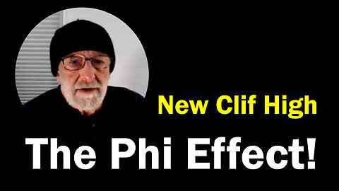 New Clif High "The Pulse" That Creates and Destroys! The Phi Effect!