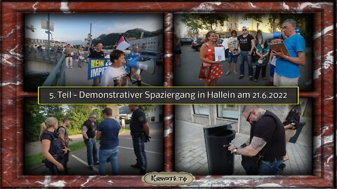 5. Teil - Demonstrativer Spaziergang in Hallein am 21.6.2022